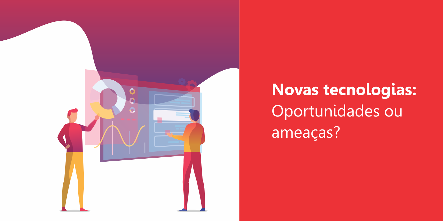 novas_tecnologia Novas Tecnologias: Oportunidades ou ameaças?
