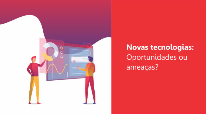 novas_tecnologia Novas Tecnologias: Oportunidades ou ameaças?